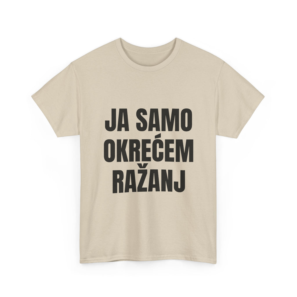 Majica „Ja samo okrećem ražanj”