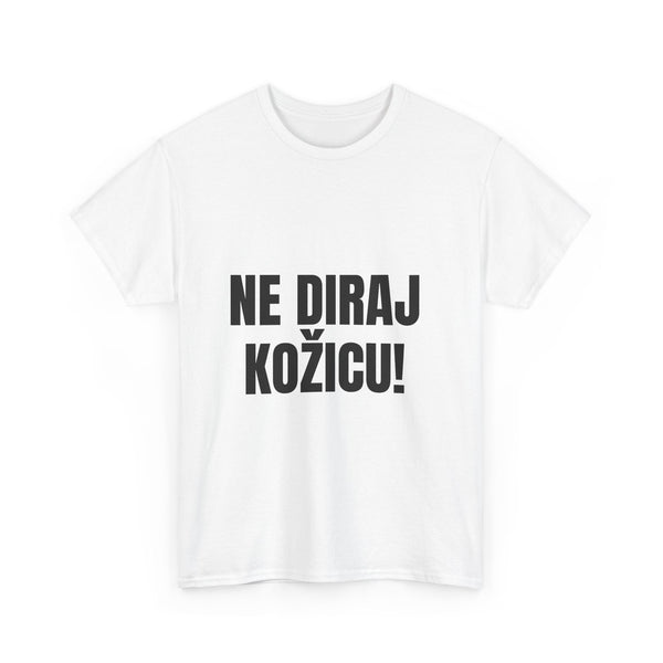 Majica „Ne diraj kožicu!”