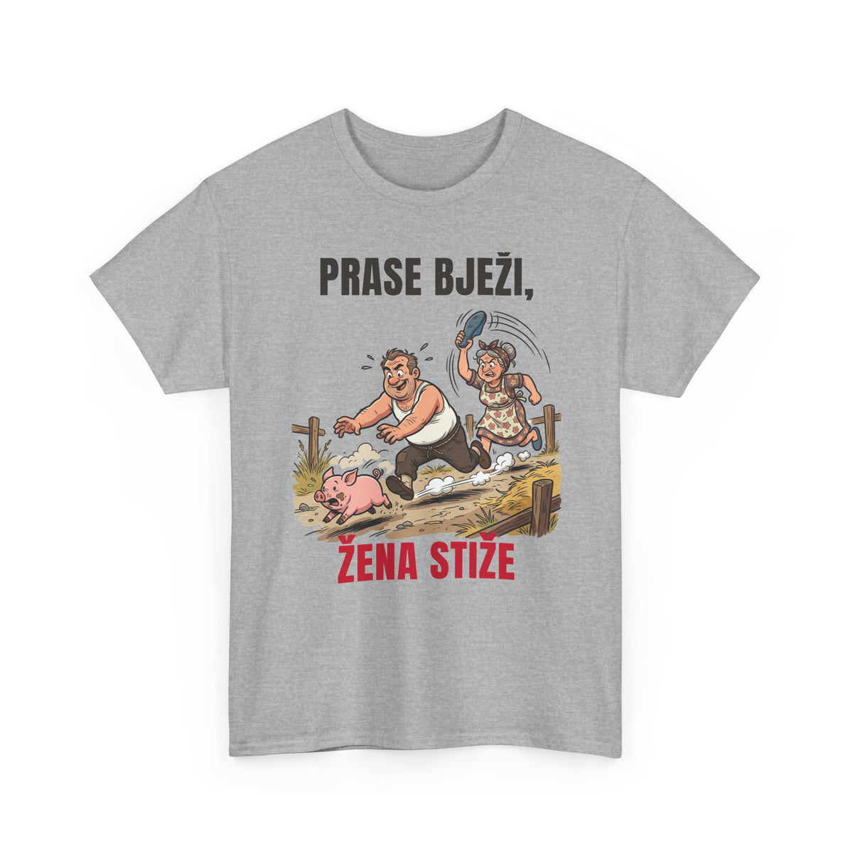 Majica „Prase bježi, žena stiže”